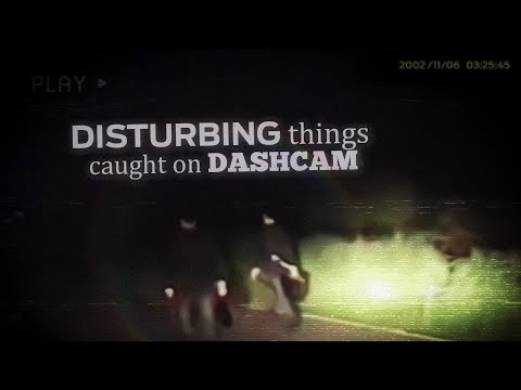 Disturbing Things Caught on Dashcam