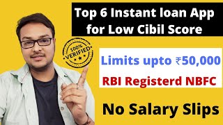 Top 6 Instant Personal Loan - Low Cibil Loan Apps  | Limits upto Rs 50,000 | Without Income Proof