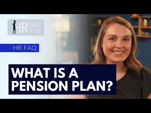 What Is a Pension Plan?