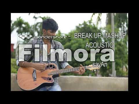 Breakup Mashup Bollywood 2017 (audio)  |  Acoustic   |   sayAn