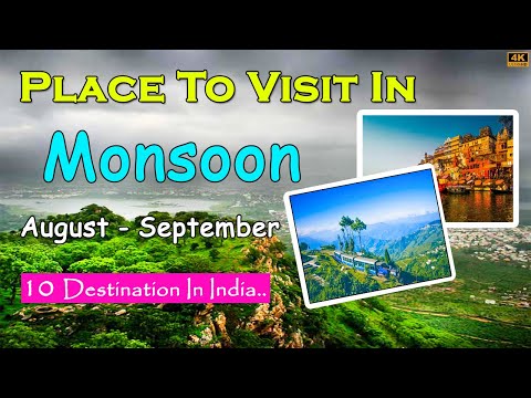 Top 10 Best Monsoon Places In August In India | Monsoon Places | August & September