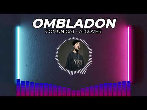 OMBLADON - COMNICAT (Ai Cover - Dance, Pop Punk, Rock, Country, Emotional, Passionate)