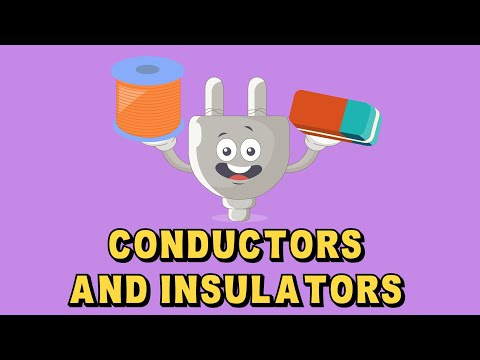 Conductors And Insulators - Examples, Definition, Properties | Video for Kids