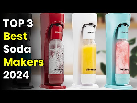 Best Soda Makers of 2024 - Top Best 3 Soda Makers in 2023