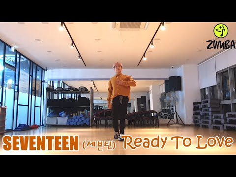 SEVENTEEN - Ready To Love 줌바 K-POP ZUMBA CHOREO 다이어트 댄스 FIT DANCE WORKOUT + MIRROR MODE.