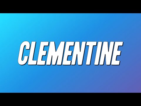 grentperez - Clementine (Lyrics)