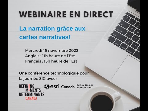 Webinaire Semaine SIG Moments déterminants Canada & EsriCanada : Raconter avec les cartes narratives