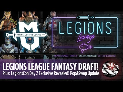 Legions League Fantasy Draft! Plus: The Day 2 LegionsCon Exclusive!