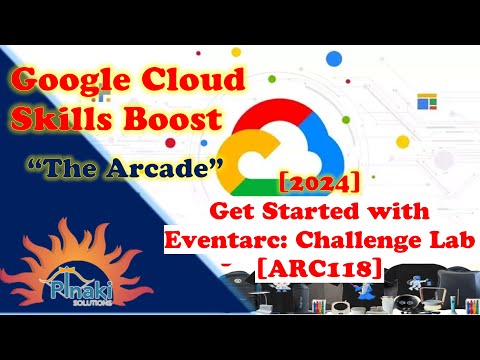 [2024] Get Started with Eventarc: Challenge Lab [ARC118] || Short Trick