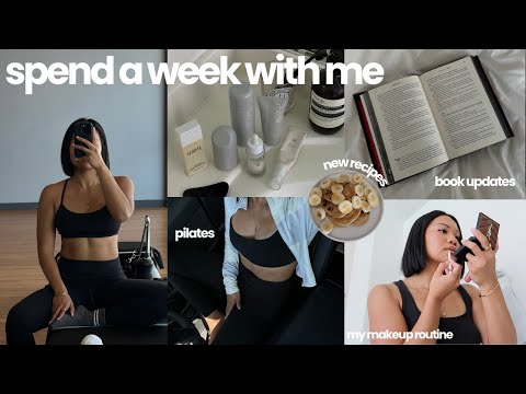 spend a week with me: wellness, book chats, makeup routine, new hobbies!