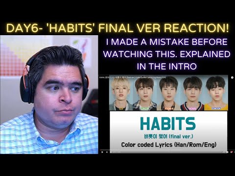 DAY6- 'Habits' Final Ver Lyric Video  REACTION!