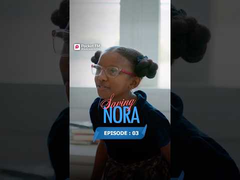 Saving Nora Full Series | Ep.3 | Pocket FM