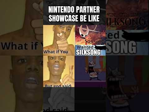 Nintendo Direct Partner Showcase Be Like… #memes #silksong #pizzatower #nintendo