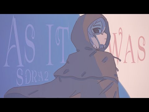 As it was meme | animation meme | SDRA2 Ft. Sora