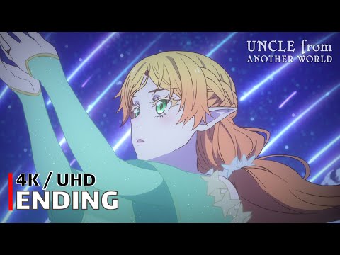 Uncle from Another World - Ending 【Ichibanboshi Sonority】 4K / UHD Creditless | CC