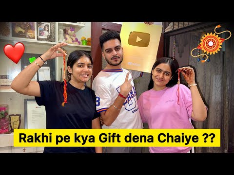 Raksha Bandhan pe Kya Gift du 🤔 ?? Swati aur Chinu ko ❤️🎁