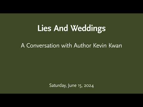 A Conversation with Kevin Kwan - “Lies and Weddings: A Novel”