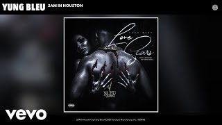 Yung Bleu - 2AM In Houston (Audio)