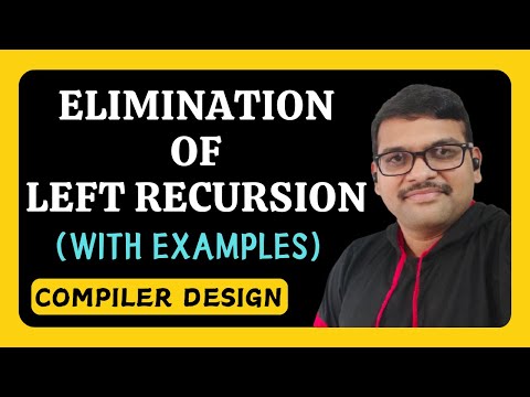 Elimination of Left Recursion with Examples || What is Left Recursion? || Compiler Design