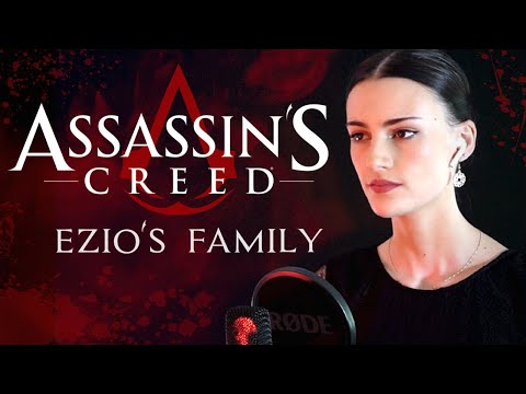 Assassin's Creed - EZIO'S FAMILY (With Lyrics) Cover by Rachel Hardy