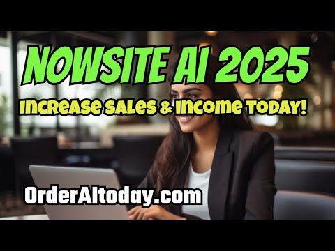 NOWSITE AI 2025: Want Massive Sales? Powerful Income Tips!