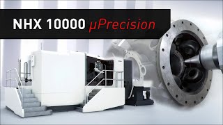 大型横形マシニングセンタ「NHX 10000 µPrecision」のご紹介