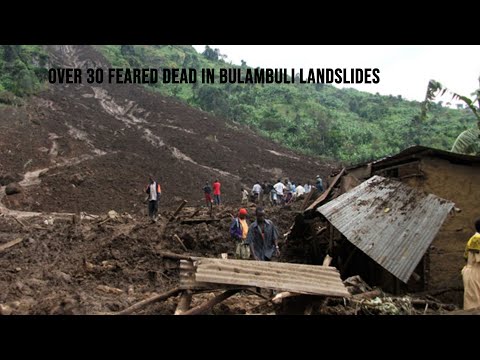 Over 30feared dead in Bulambuli mudslides