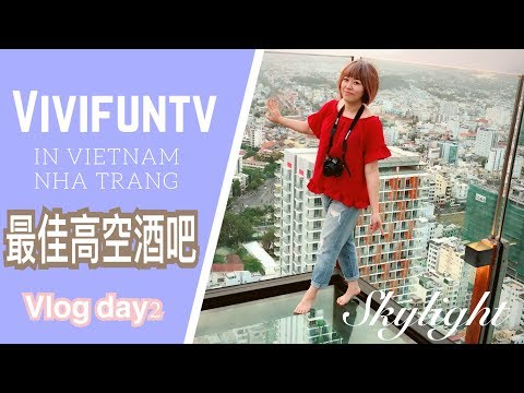 【米米瘋】越南芽莊Vlog#3 HOW TO TRAVEL IN NHA TRANG, VIETNAM 東方夏威夷之旅  必玩景點Skylight高空酒吧