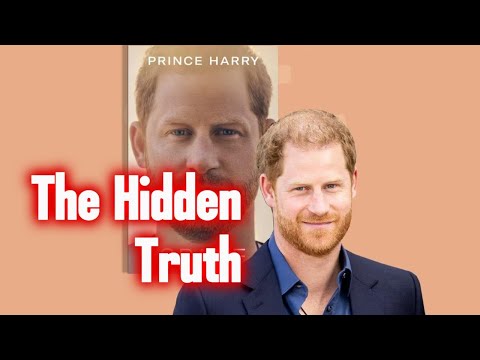 The Real Truth Behind Prince Harry's Memoir Revealed