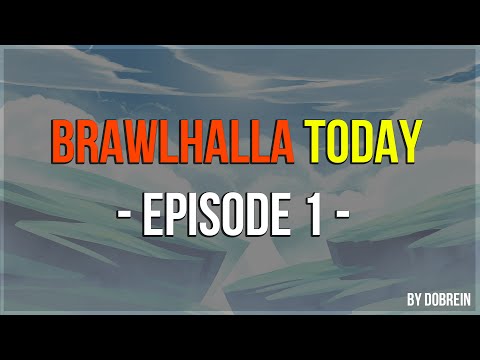 Brawlhalla Today - Episode 1