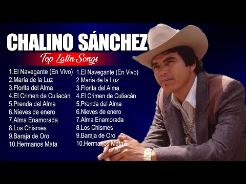 Chalino Sánchez Latin Songs Playlist ~ Top 100 Artists To Listen in 2024