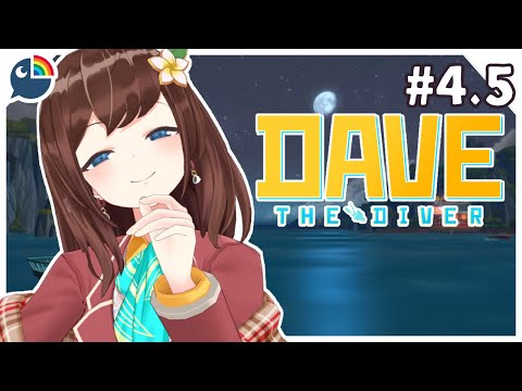 【#4.5】(Dave the Diver) i wannA play more【NIJISANJI | Hana Macchia】