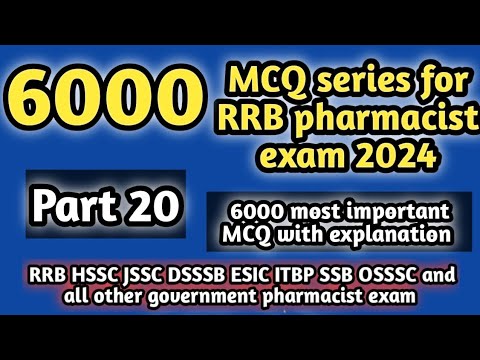 6000MCQseriesforrrbpharmacistexam#part 18#rrbpharmacistexam2024#hsscpharmacistexam2024#dsssb#jssc