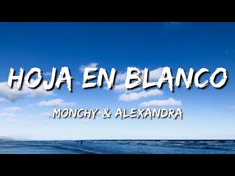 Hoja En Blanco – Monchy & Alexandra (Letra\Lyrics)