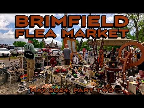 More Great Deals, Amazing Finds & Good Times at the Brimfield Flea Market! May 2024, Part 2!