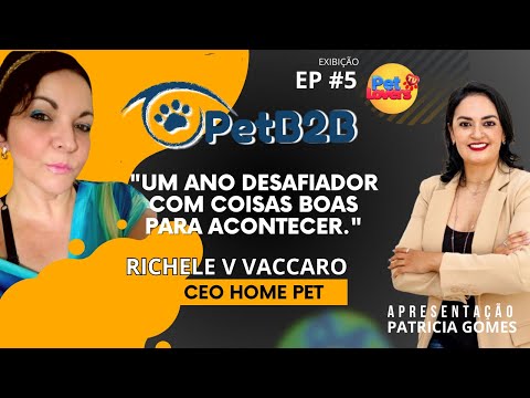 Pet B2B EP #5 "São 50 anos de história e a Home Pet trás em 2024 muitas novidades!"