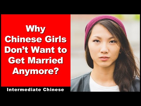 Why Chinese Girls Don't Want to Get Married Anymore? - Intermediate Chinese - Audio Podcast