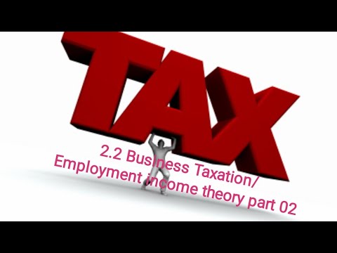 2.2 Business Taxation/ Employment income theory part 02