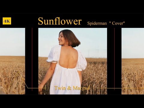 Sunflower *Re-edited | Spider-man Cover | Twin & Margad