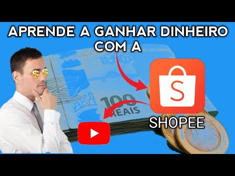 COMO VOCÊ PODE GANHAR MUITO DINHEIRO COM A SHOPEE UTILIZANDO O YOUTUBE