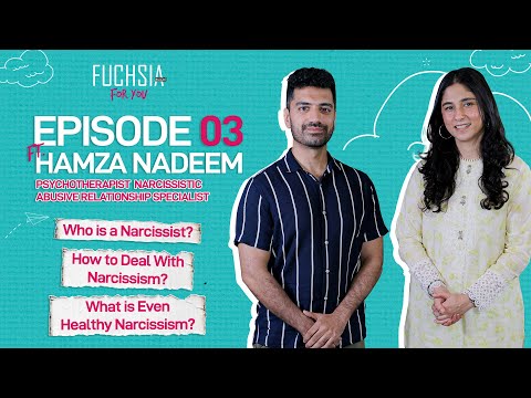 FUCHSIA For You Episode 3 Ft. Hamza Nadeem | Narcissistic Abusive Relationship Specialist