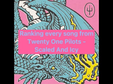 Ranking every song from Twenty One Pilots - Scaled And Icy