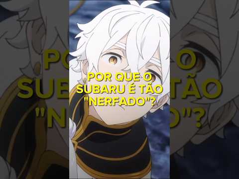 POR QUE AS AUTORIDADES DO SUBARU SÃO "NERFADAS"? | Re:Zero #anime #rezero #otaku #viralvideo