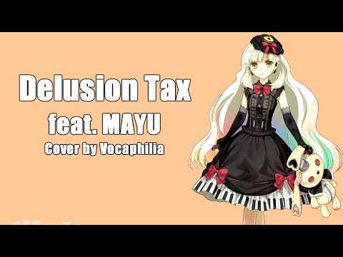 MAYU - Delusion Tax (VOCALOID Cover)