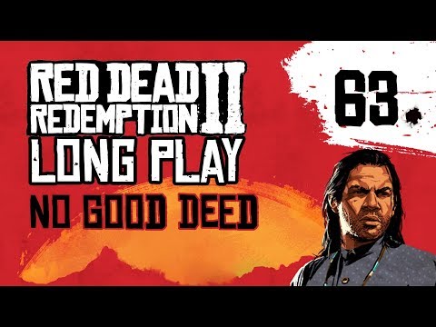 Ep 63 No Good Deed – Red Dead Redemption 2 Long Play