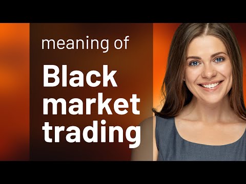 Understanding Black Market Trading