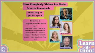 How Complexly Videos Get Made: Editorial Roundtable! #Learnathon2024