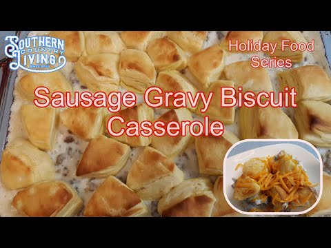 Sausage Gravy Biscuit Casserole  --  Holiday Food Series