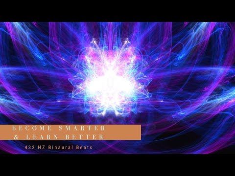 432 HZ Binaural Beats - BECOME SMARTER & LEARN BETTER