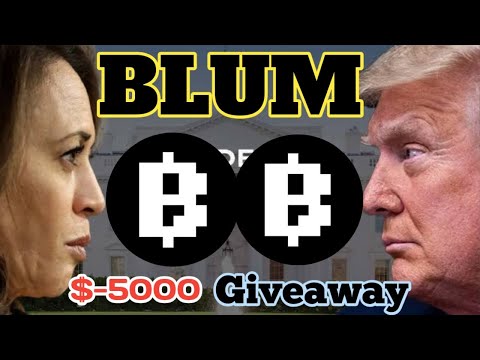 BLUM Big News || $5000 সবাই পাবেন || Trump vs Kamala নির্বাচন || Blum New Update ||